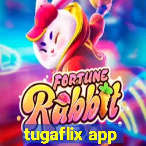 tugaflix app